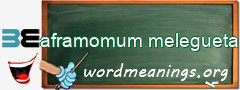 WordMeaning blackboard for aframomum melegueta